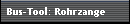 Bus-Tool: Rohrzange